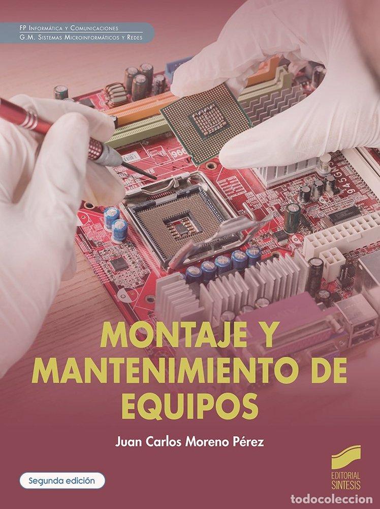 Libros: MONTAJE Y MANTENIMIENTO DE EQUIPO 2&ordm; ED - AA.VV
