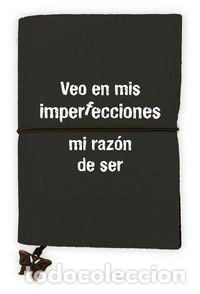 Libros: LIBRETA VEO EN MIS IMPERFECCIONES MI RAZON DE SER - FRANCE, ANATOLE