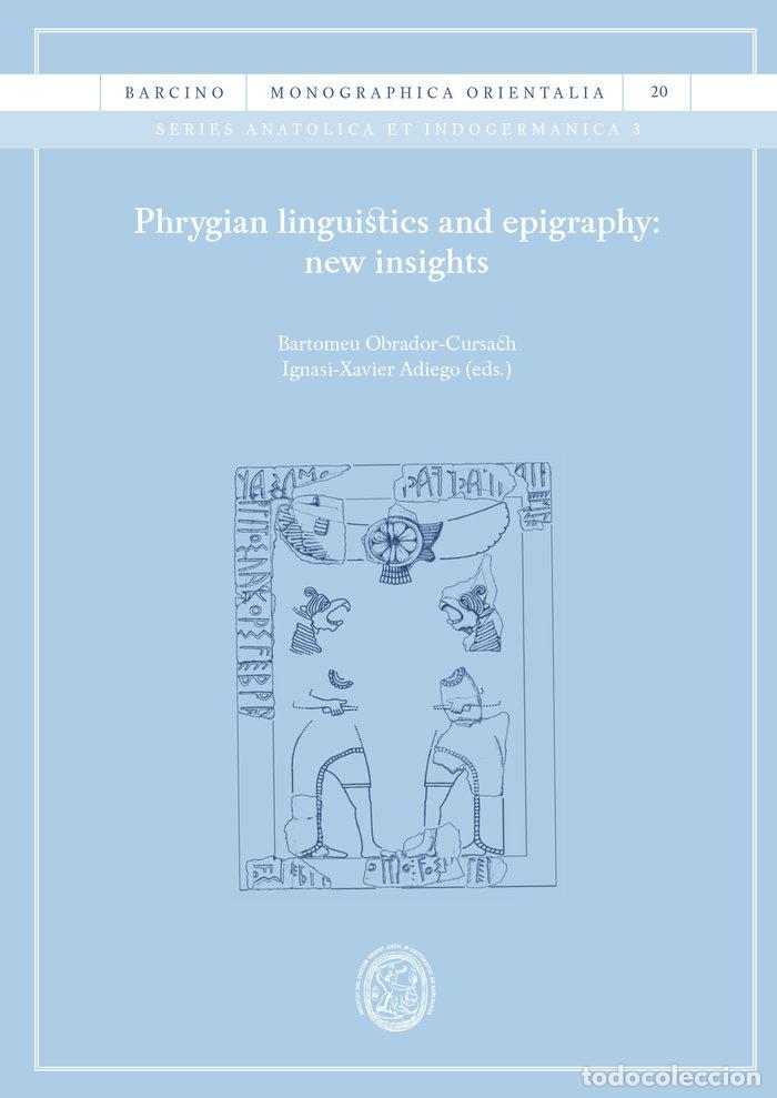 Libros: PHRYGIAN LINGUISTICS AND EPIGRAPHY NEW INSIGHTS - AA.VV.