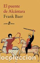 Libros: PUENTE DE ALCANTARA,EL - BAER, FRANK