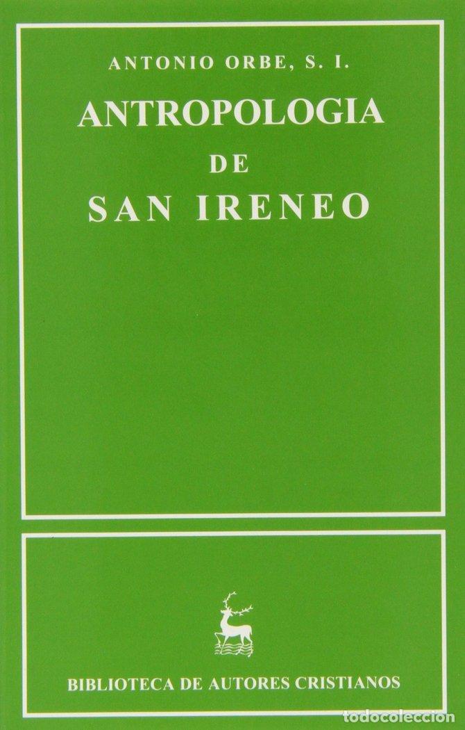 books: ANTROPOLOGIA DE SAN IRENEO - ORBE, ANTONIO