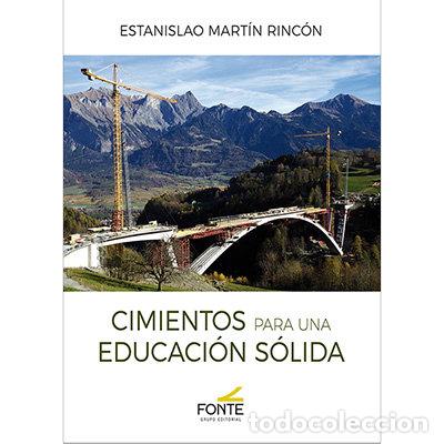 Livres: CIMIENTOS PARA UNA EDUCACION SOLIDA - MARTIN RINCON, ESTANISLAO