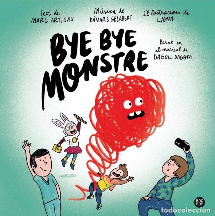 Livres: BYE BYE MONSTRE - ARTIGAU I QUERALT, MARC