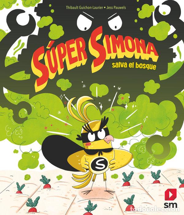 B&uuml;cher: SUPER SIMONA SALVA EL BOSQUE - GUICHON-LAURIER, THIBAULT