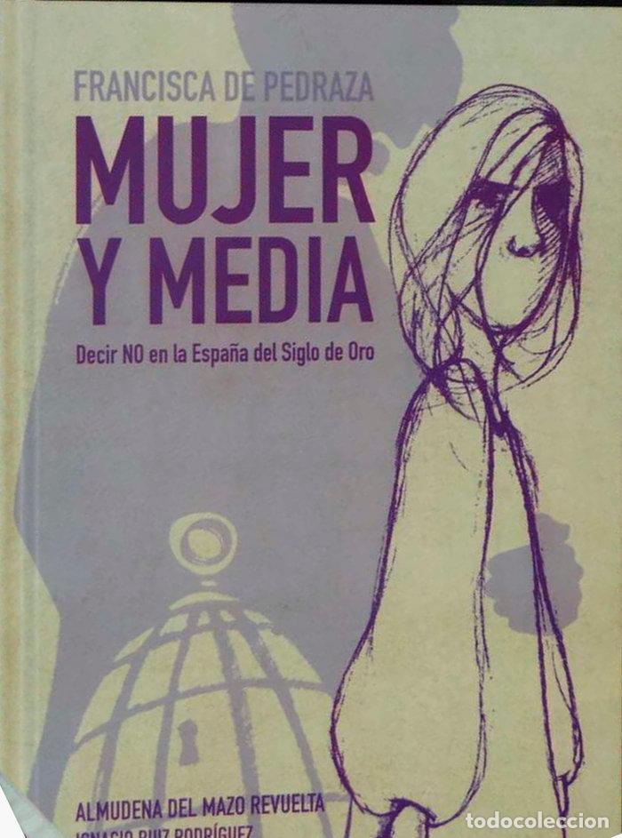 Libros: FRANCISCA PEDRAZA, MUJER Y MEDIA - DEL MAZO REVUELTA, ALMUDENA
