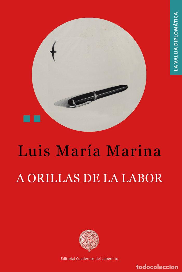 Libros: A ORILLAS DE LA LABOR - MARINA BRAVO, LUIS MARIA