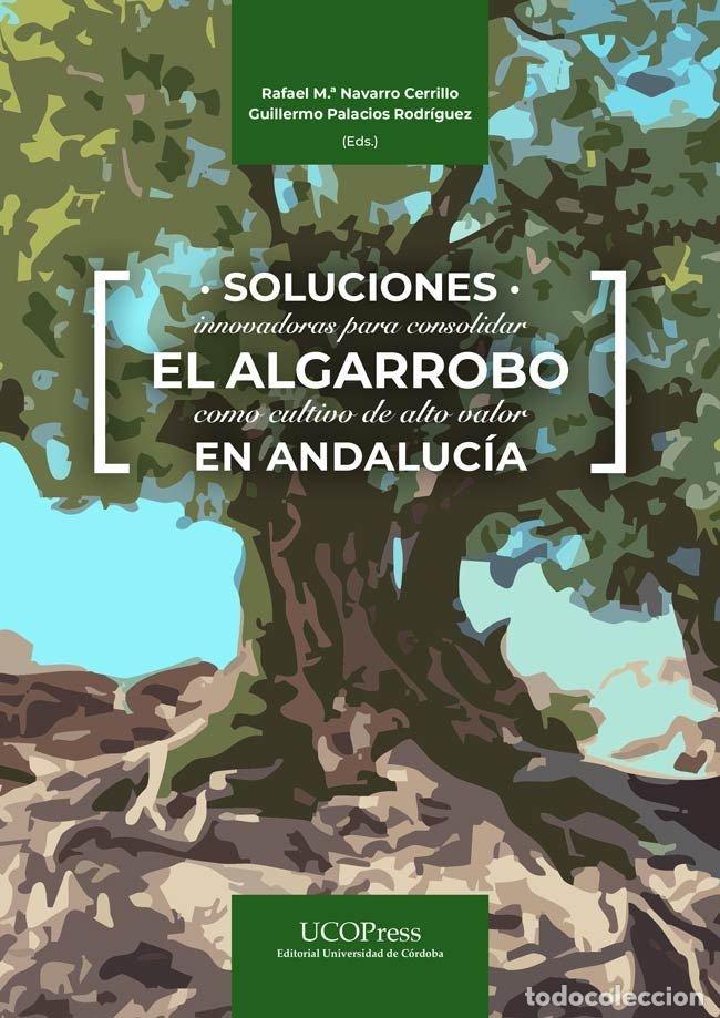 B&uuml;cher: SOLUCIONES INNOVADORAS PARA CONSOLIDAR EL ALGARROBO COMO CUL - .