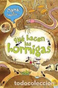 B&uuml;cher: MAMA TE CUENTO... QUE HACEN LAS HORMIGAS - BRYKCZYNSKI, MARCIN