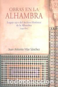 Livres: OBRAS EN LA ALHAMBRA - VILAR SANCHEZ, JUAN ANTONIO