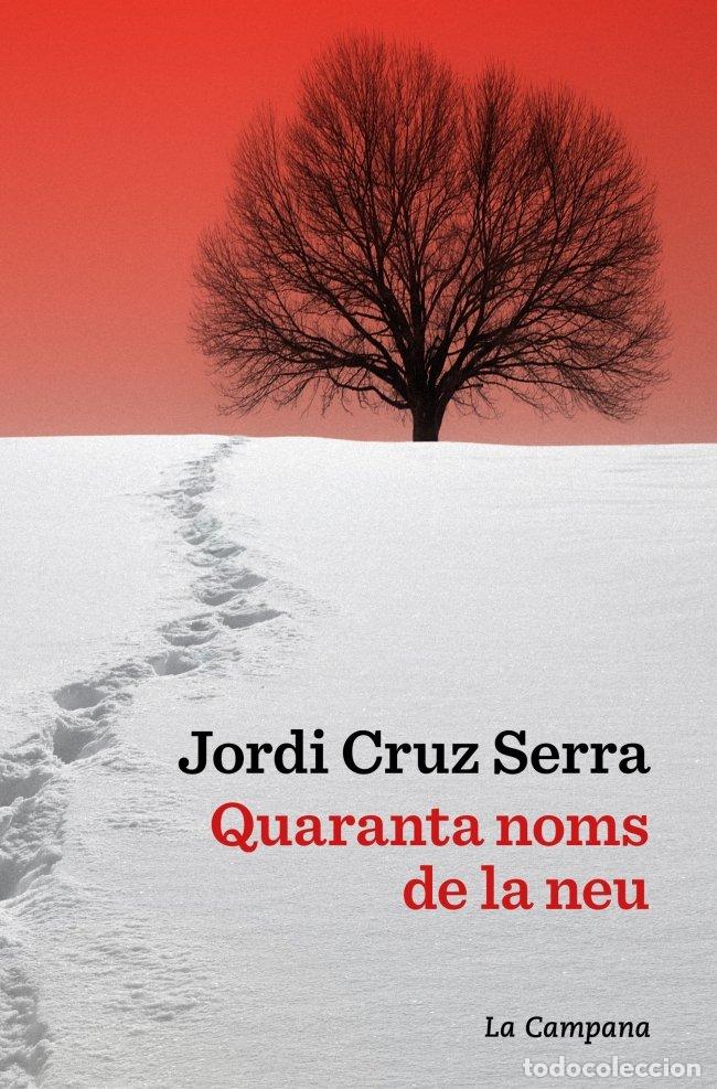 B&uuml;cher: QUARANTA NOMS DE LA NEU - JORDI CRUZ SERRA