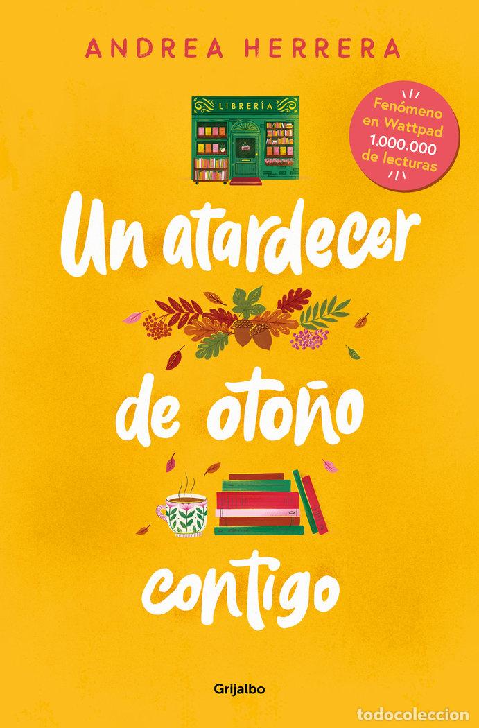 Libros: UN ATARDECER DE OTO&Ntilde;O CONTIGO - ANDREA HERRERA
