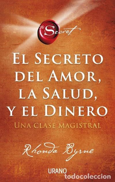 Libros: EL SECRETO DEL AMOR LA SALUD Y EL DINERO - BYRNE, RHONDA