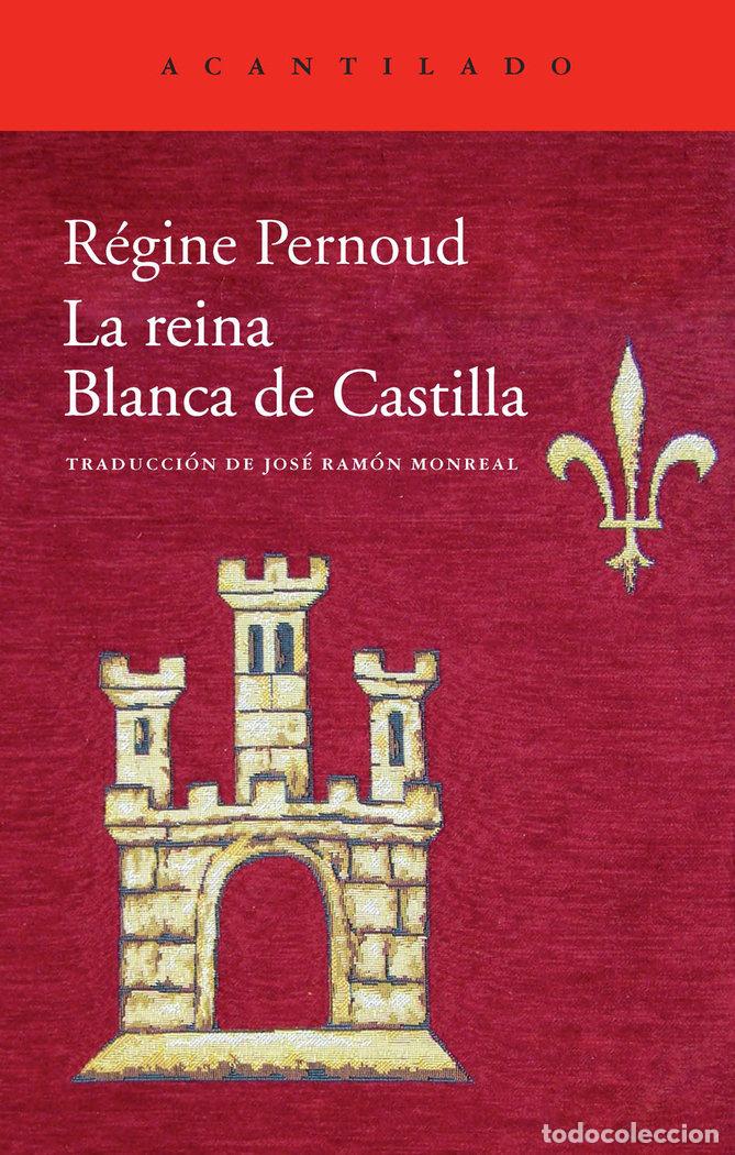 Libros: REINA BLANCA DE CASTILLA,LA - PERNOUD, REGINE