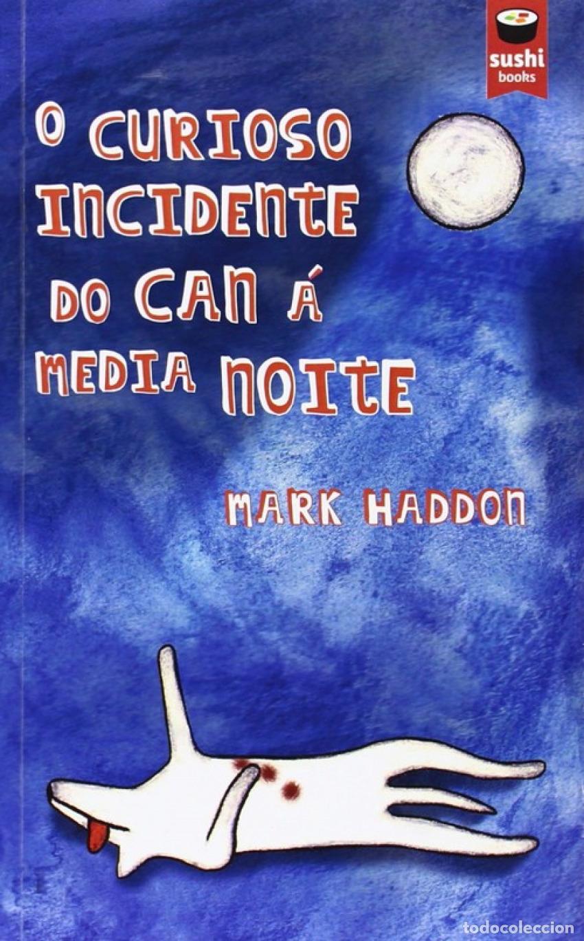 books: O CURIOSO INCIDENTE DO CAN &Aacute; MEDIA NOITE - Haddon, Mark
