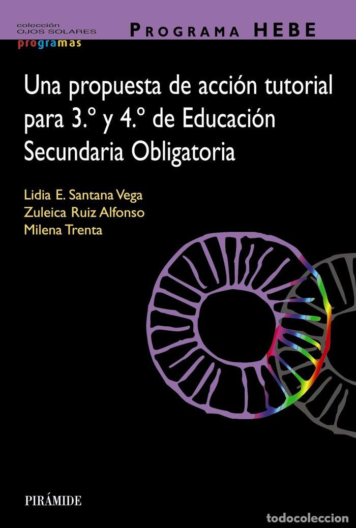 books: PROGRAMA HEBE UNA PROPUESTA DE ACCION TUTORIAL PARA 3.&ordm; Y 4 - SANTANA VEGA, LIDIA E.