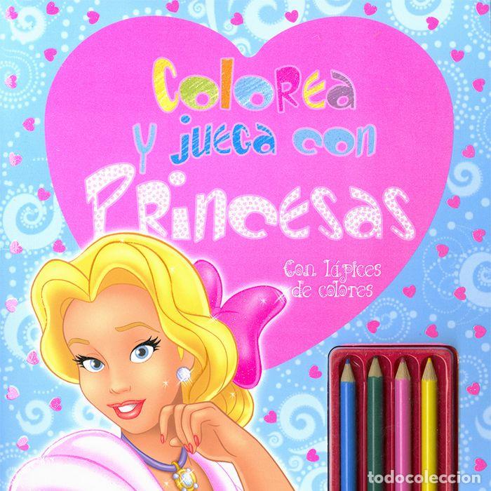 Libri: COLOREA Y JUEGA CON PRINCESAS CON LAPICES DE COLORES - AA.VV