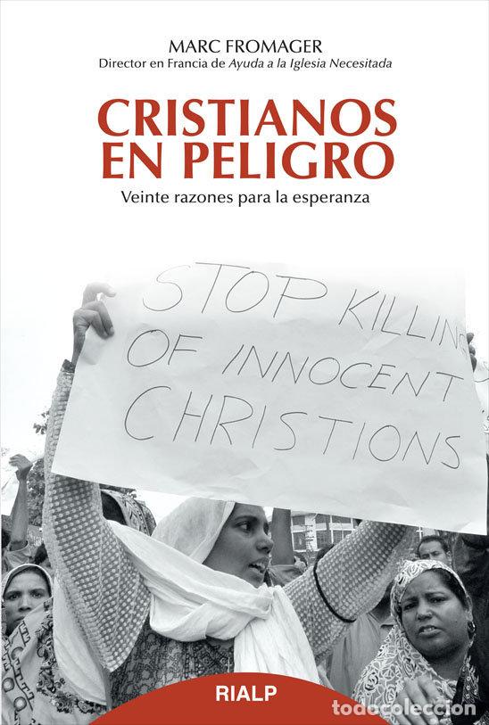 Libri: CRISTIANOS EN PELIGRO - FROMAGER, MARC