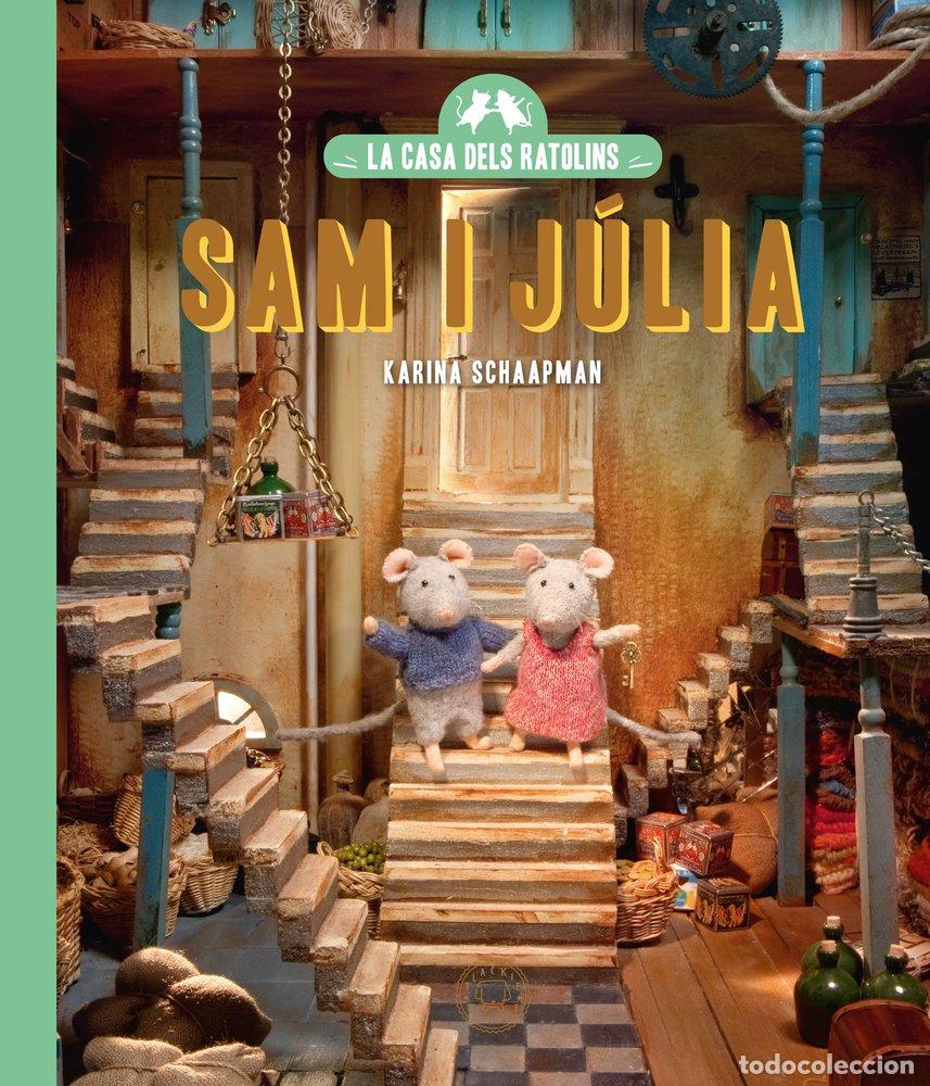 Libri: LA CASA DELS RATOLINS 1 SAM I JULIA NOVA EDICIO - SCHAAPMAN, KARINA