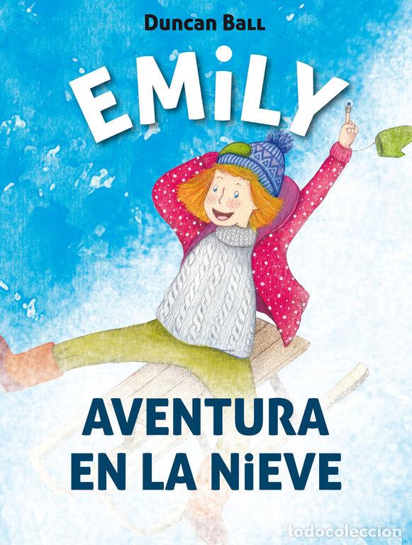 books: EMILY 4 AVENTURA EN LA NIEVE - BALL, DUNCAN