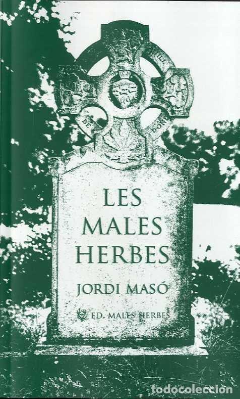 books: LES MALES HERBES - MASO RAHOLA, JORDI