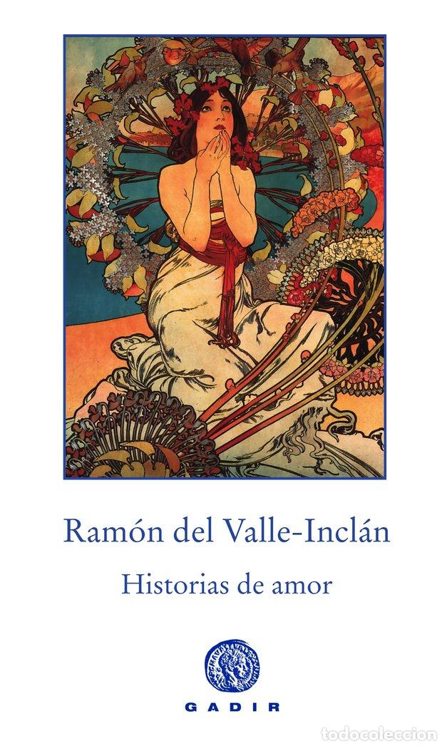 books: HISTORIAS DE AMOR - VALLE-INCLAN, RAMON DEL