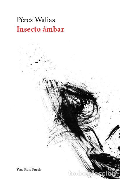 books: INSECTO AMBAR - PEREZ WALIAS, JAVIER