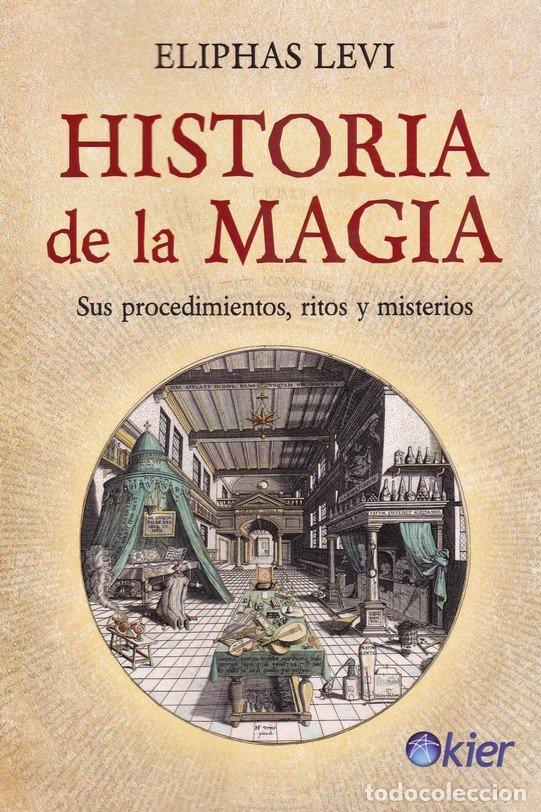 Libros: HISTORIA DE LA MAGIA - LEVI, ELIPHAS