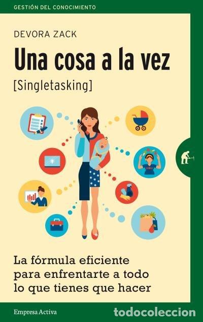 Libros: UNA COSA A LA VEZ SINGLETASKING - ZACK, DEVORA