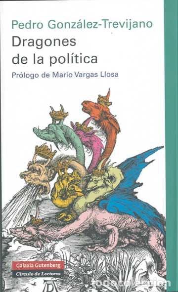 Livres: DRAGONES DE LA POLITICA - GONZALEZ TREVIJANO, PEDRO