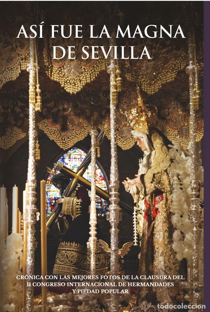 Libros: ASI FUE LA MAGNA DE SEVILLA 2024 - GALLARDO RODRIGUEZ, MIGUEL
