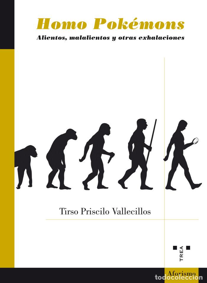 Libros: HOMO POKEMONS - VALECILLOS GARCIA, TIRSO PRISCILO