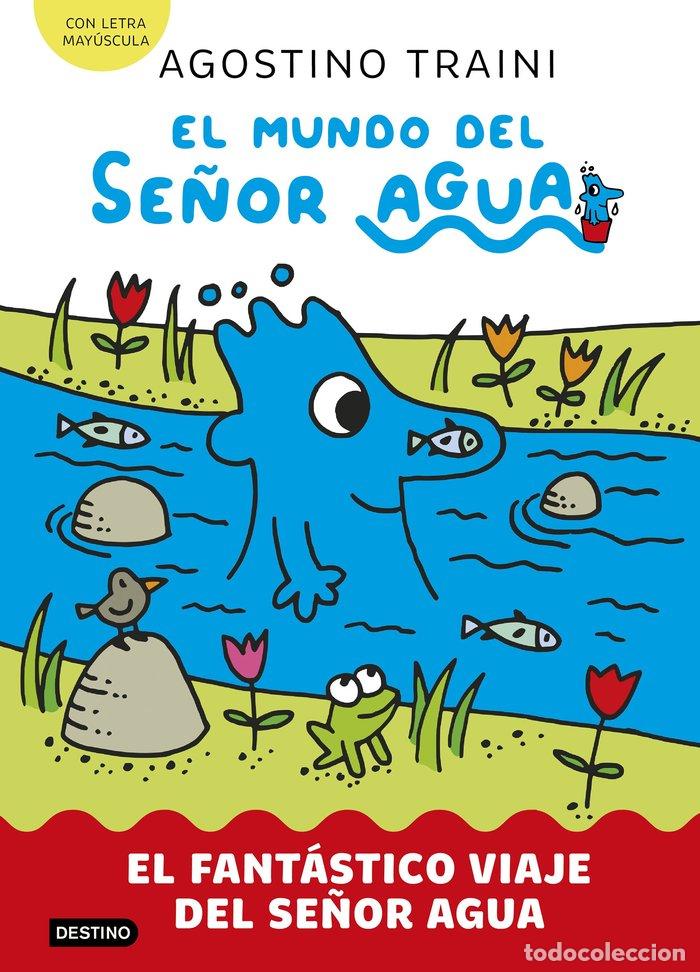 Livres: EL MUNDO DEL SE&Ntilde;OR AGUA 1 EL FANTASTICO VIAJE DEL SE&Ntilde;OR AGU - TRAINI, AGOSTINO