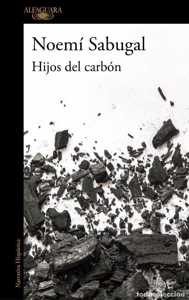 Livres: HIJOS DEL CARBON - SABUGAL, NOEMI