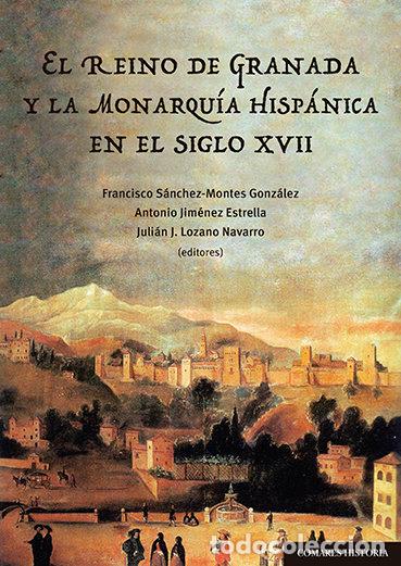 Libri: REINO DE GRANADA Y LA MONARQUIA HISPANICA EN S XVII - SANCHEZ