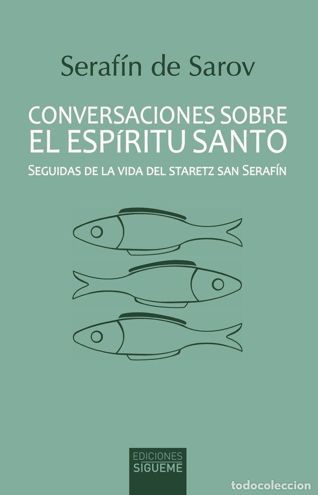 Livros: CONVERSACIONES SOBRE EL ESPIRITU SANTO - SERAFIN DE SAROV, SANTO