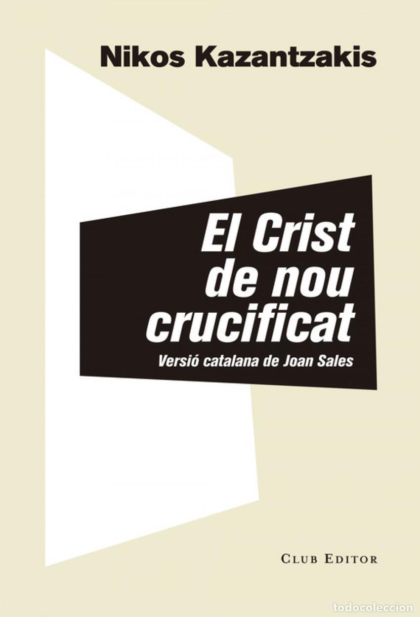 B&uuml;cher: EL CRIST DE NOU CRUCIFICAT - Kazantzakis, Nikos