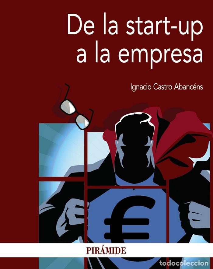 Libros: DE LA START-UP A LA EMPRESA - CASTRO ABANCENS, IGNACIO