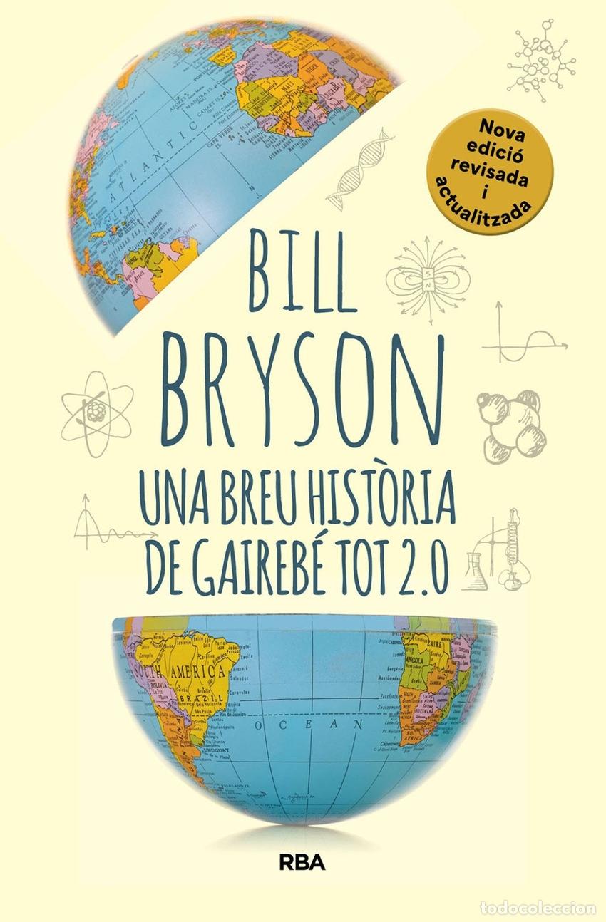 Libros: UNA BREU HIST&Ograve;RIA DE GAIREB&Eacute; TOT 2.0 - BILL BRYSON