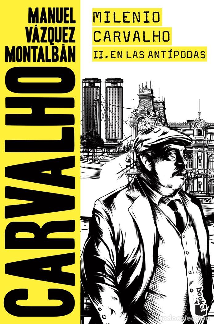 Libros: MILENIO CARVALHO II EN LAS ANTIPODAS - MANUEL VAZQUEZ MONTALBAN