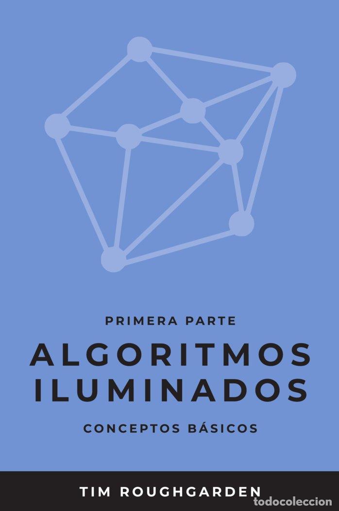 Libri: ALGORITMOS ILUMINADOS (PRIMERA PARTE) - ROUGHGARDEN, TIM