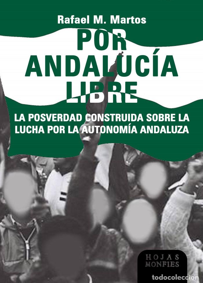 Libri: POR ANDALUCIA LIBRE - MARTOS, RAFAEL M