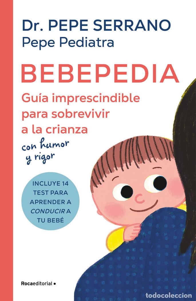 Libros: BEBEPEDIA - PEPE PEDIATRA