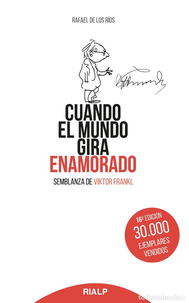 Libros: CUANDO EL MUNDO GIRA ENAMORADO - RIOS CAMACHO, RAFAEL DE LOS