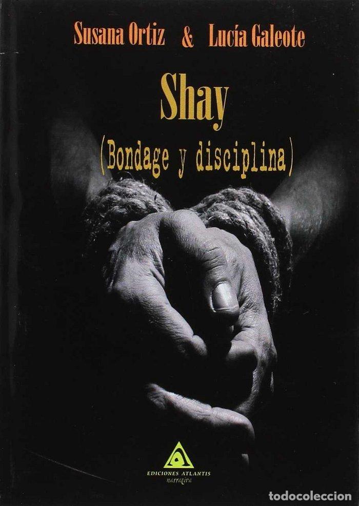 Libros: SHAY BONDAGE Y DISCIPLINA - ORTIZ, SUSANA