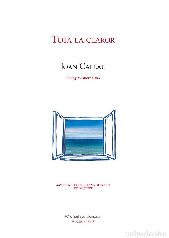 Libros: TOTA LA CLAROR - CALLAU, JOAN