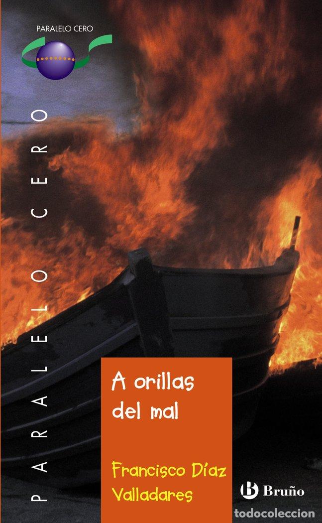 Libri: A ORILLAS DEL MAL (PARALELO 0) - DIAZ VALLADARES, FRANCISCO