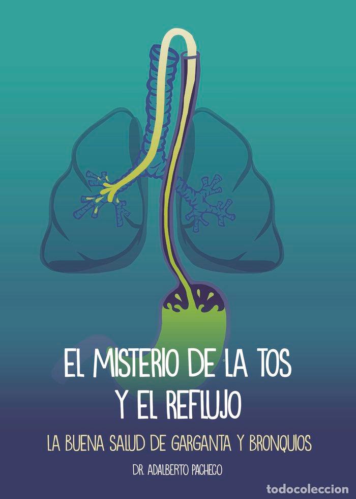 Livres: EL MISTERIO DE LA TOS Y EL REFLUJO - PACHECO GALVAN, ADALBERTO