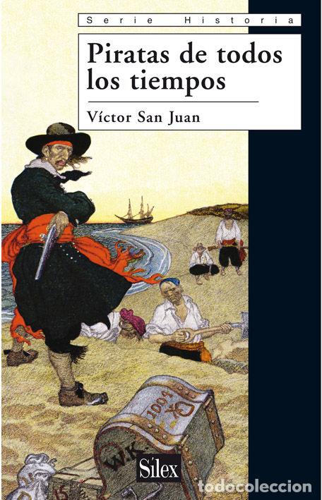 Libri: PIRATAS DE TODOS LOS TIEMPOS - SAN JUAN, VICTOR