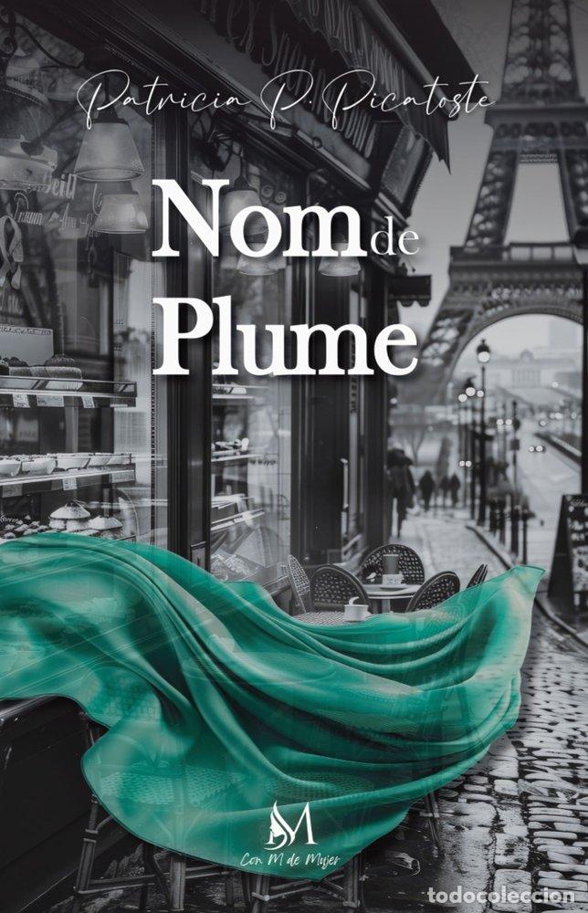 Libros: NOM DE PLUME - PATRICIA P.PICATOSTE