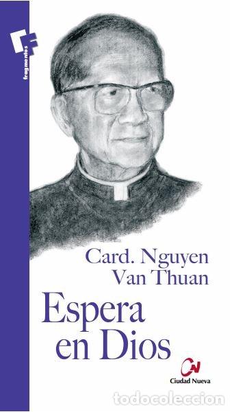 Livros: ESPERA EN DIOS - NGUYEN VAN THUAN, F.-X.
